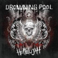 Drowning Pool : Hellelujah